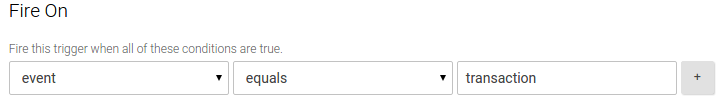 A trigger that will be fired when the event equals transaction.