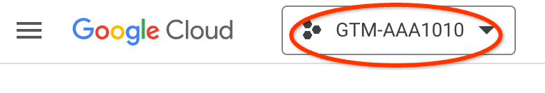 screenshot of GCP project selector, showing a sample Tag Manager container
ID.